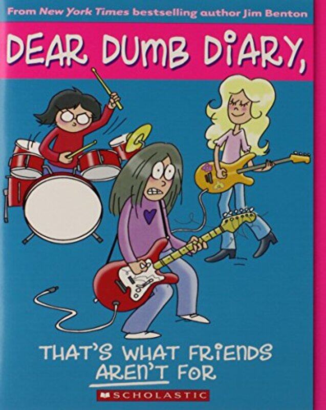 

That's What Friends Aren't For (Dear Dumb Diary),Paperback,by:Jim Benton