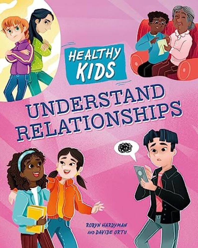 

Healthy Kids Understand Relationships by Hardyman, Robyn - Ortu, Davide-Hardcover