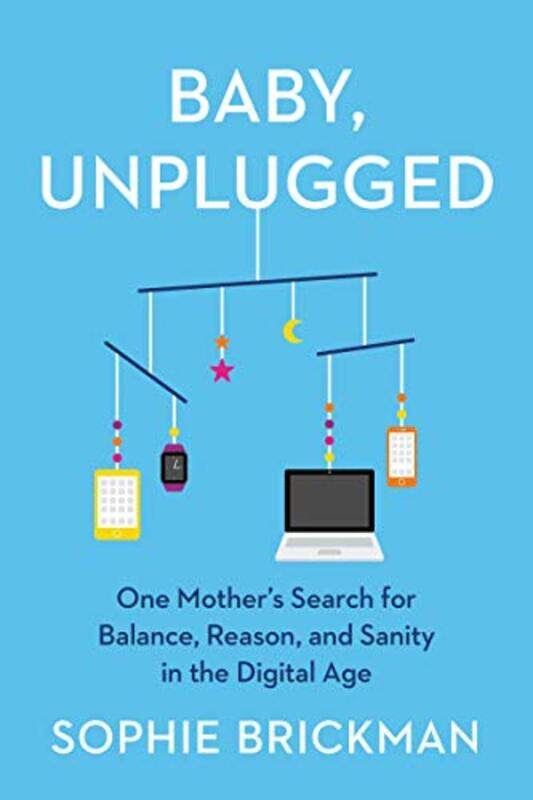 

Baby Unplugged by Sophie Brickman-Hardcover