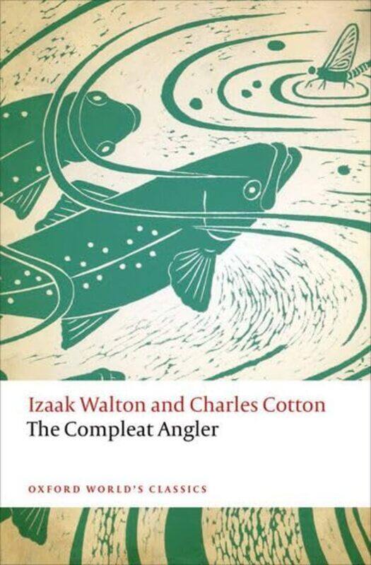

The Compleat Angler by Izaak WaltonCharles CottonMarjorie Hendrix College, Arkansas Swann-Paperback