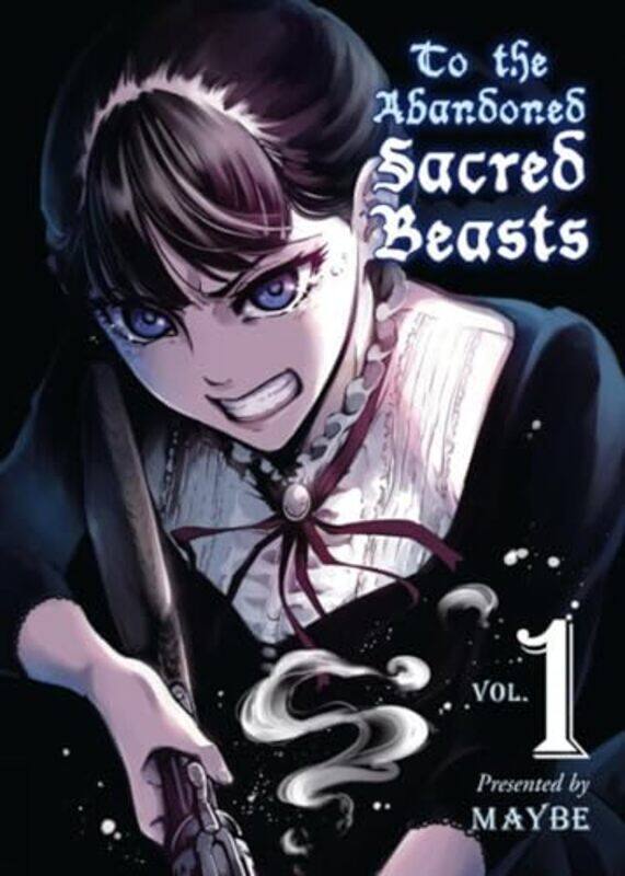 

To The Abandoned Sacred Beasts Vol 1 by Maybe-Paperback