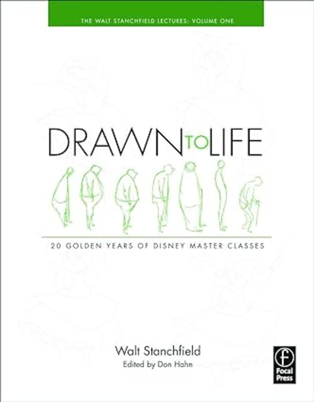 Drawn To Life 20 Golden Years Of Disney Master Classes The Walt Stanchfield Lecturesvolume 1