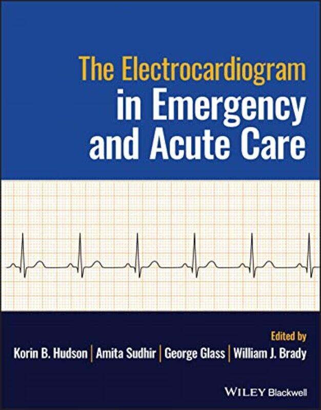 

The Electrocardiogram in Emergency and Acute Care by Nick Roberts-Paperback