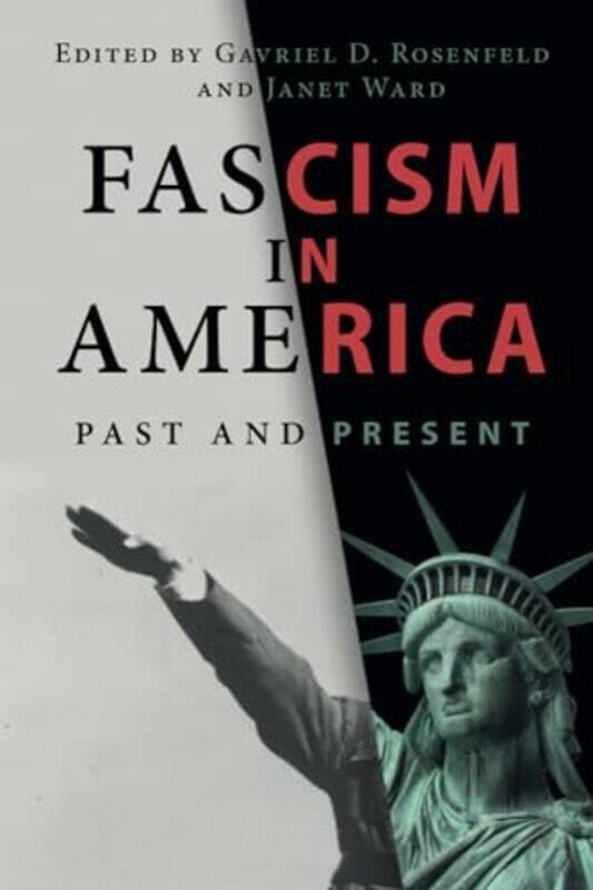 

Fascism in America by Gavriel D Center for Jewish History, New York and Fairfield University, Connecticut RosenfeldJanet University of Oklahoma Ward-P