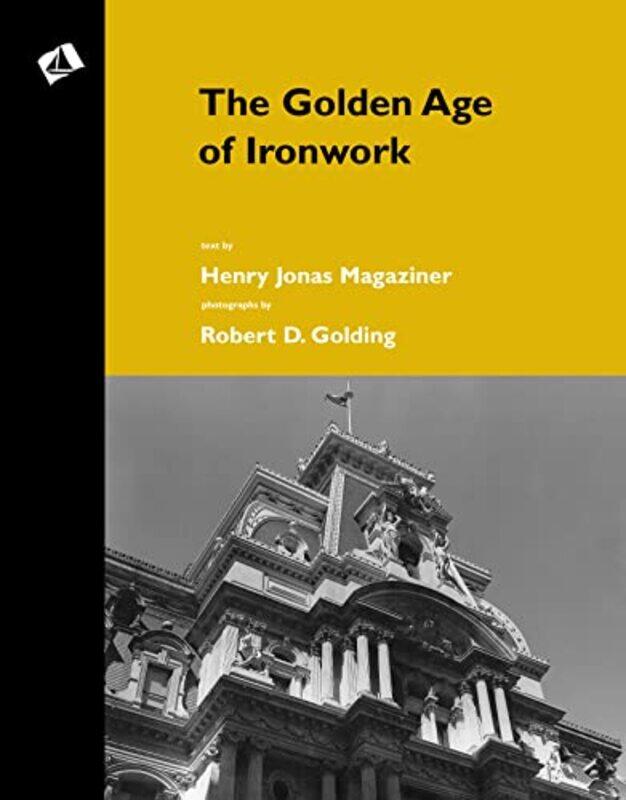 

The Golden Age of Ironwork by Selina Zhang-Paperback