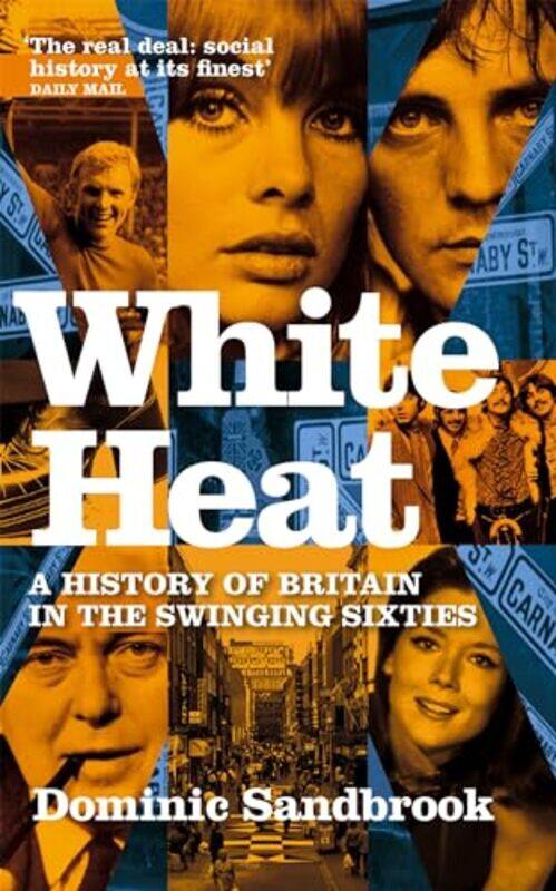 

White Heat by Dominic Sandbrook-Paperback