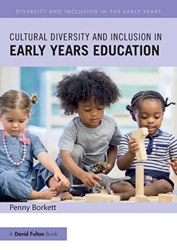 

Cultural Diversity and Inclusion in Early Years Education by Mick CooperMaureen O'HaraPeter F Schmid-Paperback