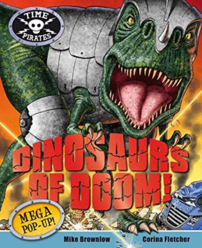 

Time Pirates: Dinosaurs of Doom, Board Book, By: Mike Brownlow