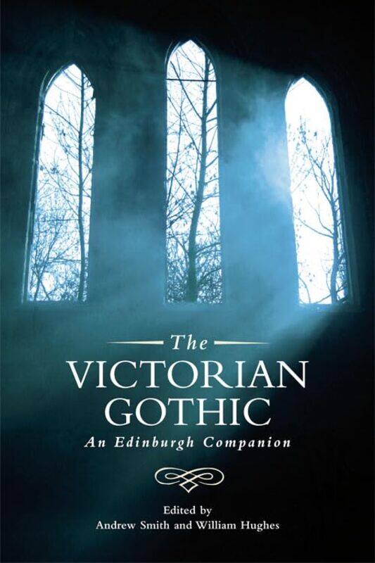 

The Victorian Gothic by Andrew SmithWilliam Hughes-Paperback