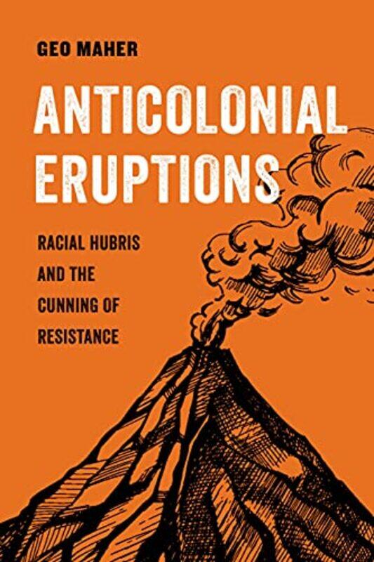 

Anticolonial Eruptions by Wendy Associate Professor Research Department of Urology Stanford University CA USA Fantl-Paperback