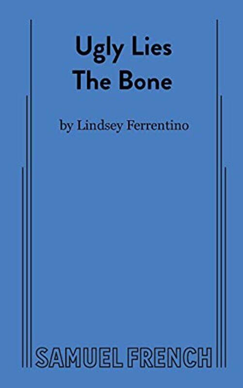 

Ugly Lies the Bone by Lindsey Ferrentino-Paperback