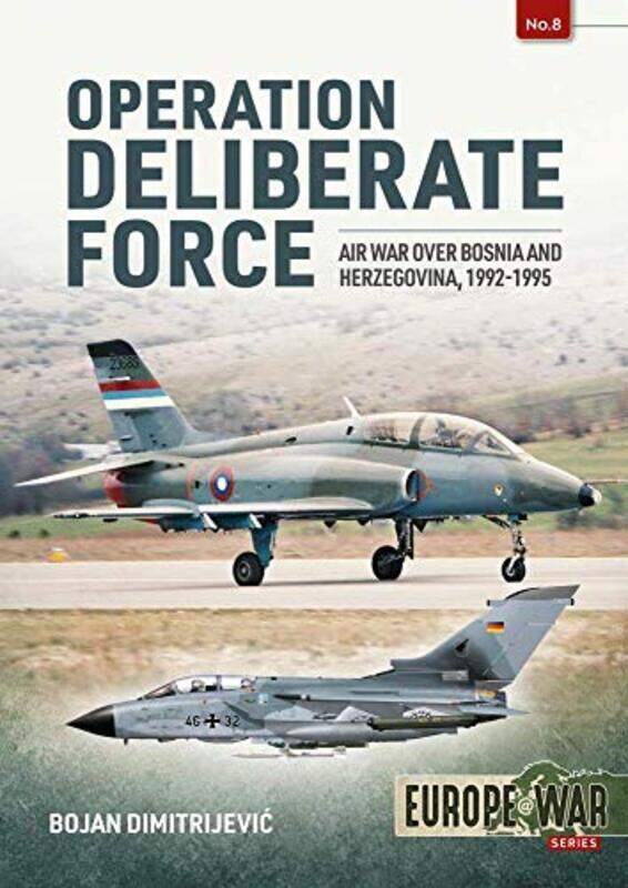 

Operation Deliberate Force by Aleksandar Radic-Paperback