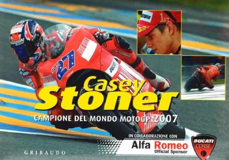 

Casey Stoner. Campione del mondo motoGP 2007, Paperback Book, By: Page One