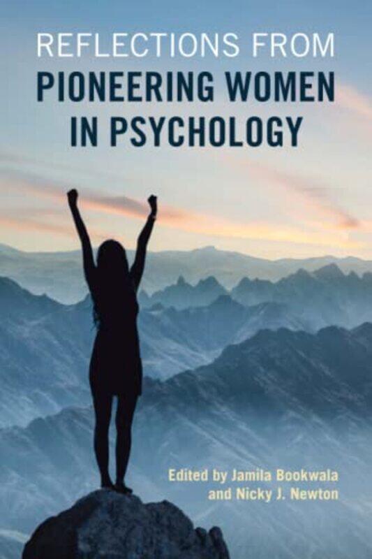 

Reflections From Pioneering Women In Psychology by Jamila (Lafayette College, Pennsylvania) BookwalaNicky J (Wilfrid Laurier University, Ontario) Newt