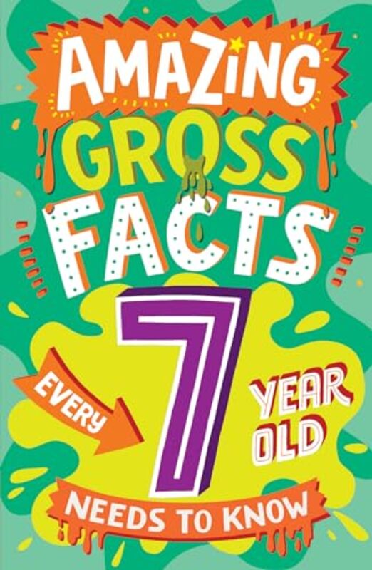 

Amazing Gross Facts Every 7 Year Old Needs to Know by Laura KipnisDorian AbbotBernard-Henri LevyBruce D JonesDurs GrunbeinDavid GreenbergIngrid Rowlan