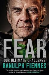 Fear: Our Ultimate Challenge , Paperback by Fiennes, Ranulph
