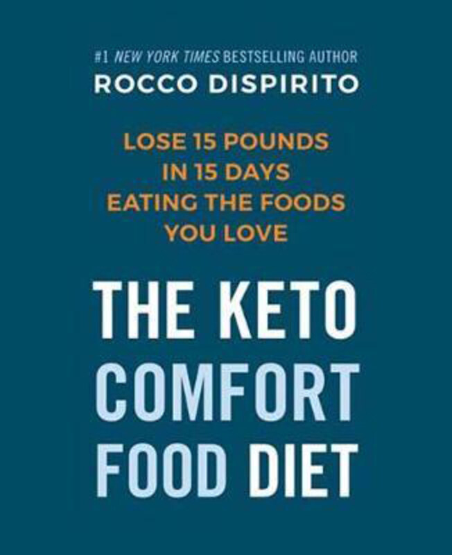 

Rocco's Keto Comfort Food Diet: Eat the Foods You Miss and Still Lose Up to a Pound a Day, Hardcover Book, By: Rocco DiSpirito