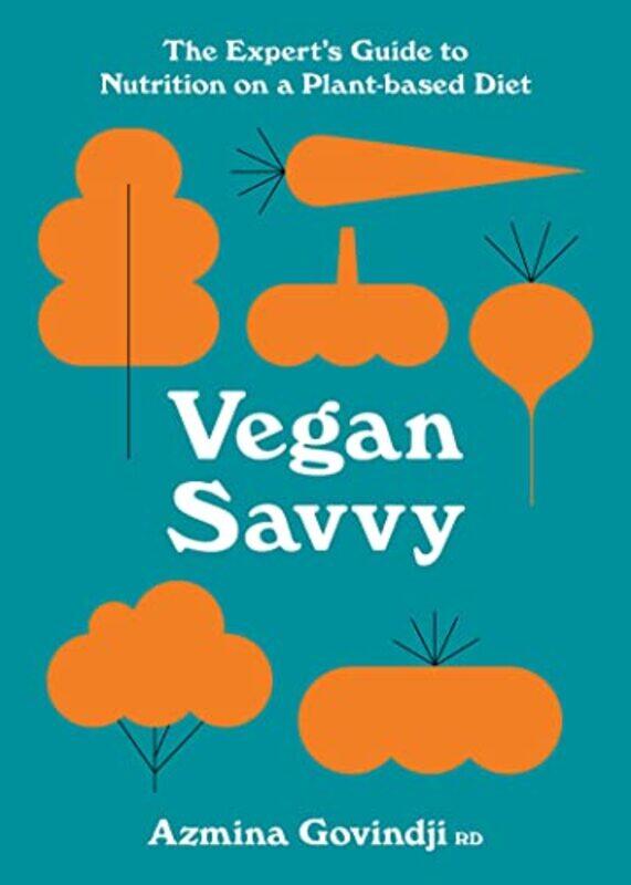 

Vegan Savvy by Azmina Govindji-Paperback