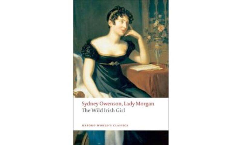 

The Wild Irish Girl by Sydney, Lady Morgan OwensonKathryn Associate Professor of English, Associate Professor of English, Appalachian State University