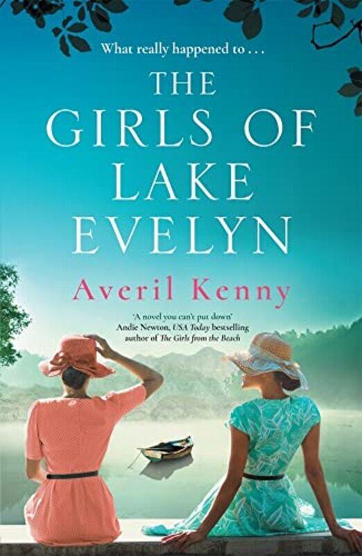 

The Girls Of Lake Evelyn A Sweeping Historical Story Of Family Secrets And Small Town Mystery For by Kenny, Averil - Paperback