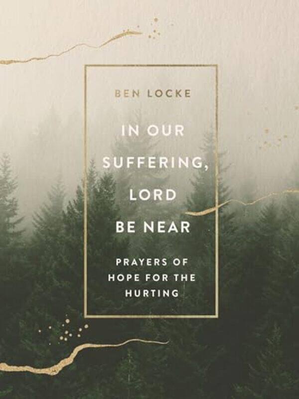 

In Our Suffering Lord Be Near By Locke Ben - Hardcover
