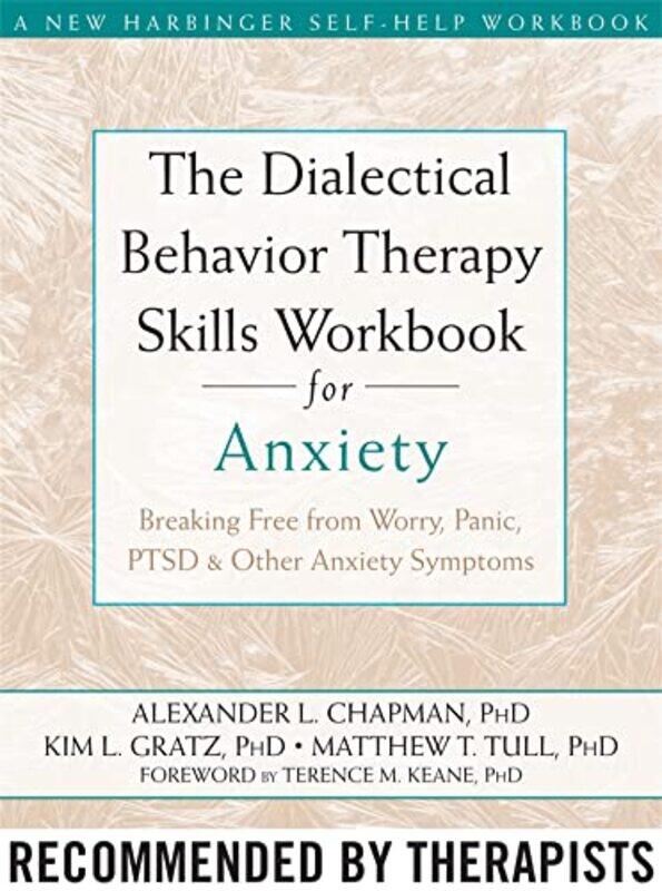 

The Dialectical Behaviour Therapy Skills Workbook for Anxiety by Sarah Fielke-Paperback