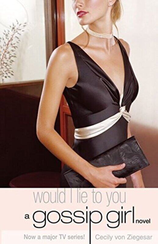 

Would I Lie to You (Gossip Girl Novel), Paperback, By: Cecily Von Ziegesar