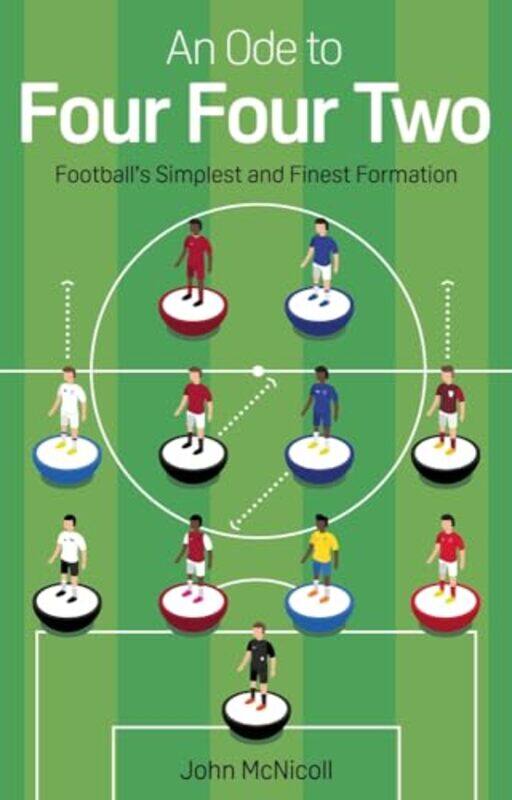 

An Ode to Four Four Two by John McNicoll-Paperback