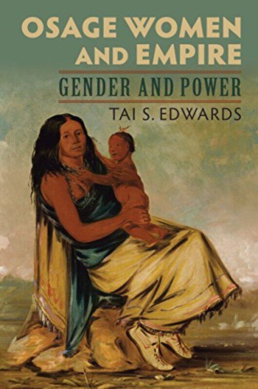 

Osage Women and Empire by Tai Edwards-Paperback