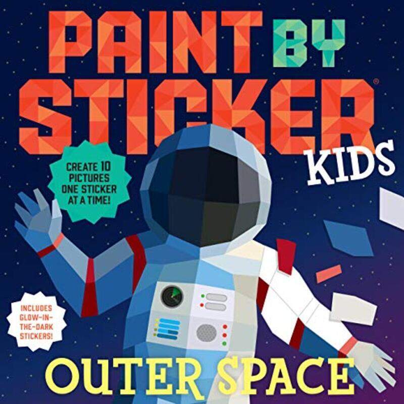 

Paint by Sticker Kids: Outer Space: Create 10 Pictures One Sticker at a Time! Includes Glow-in-the-D,Paperback,By:Workman Publishing