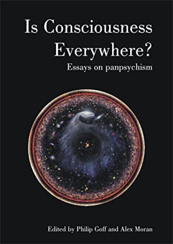 

Is Consciousness Everywhere by Philip GoffAlex Moran-Paperback