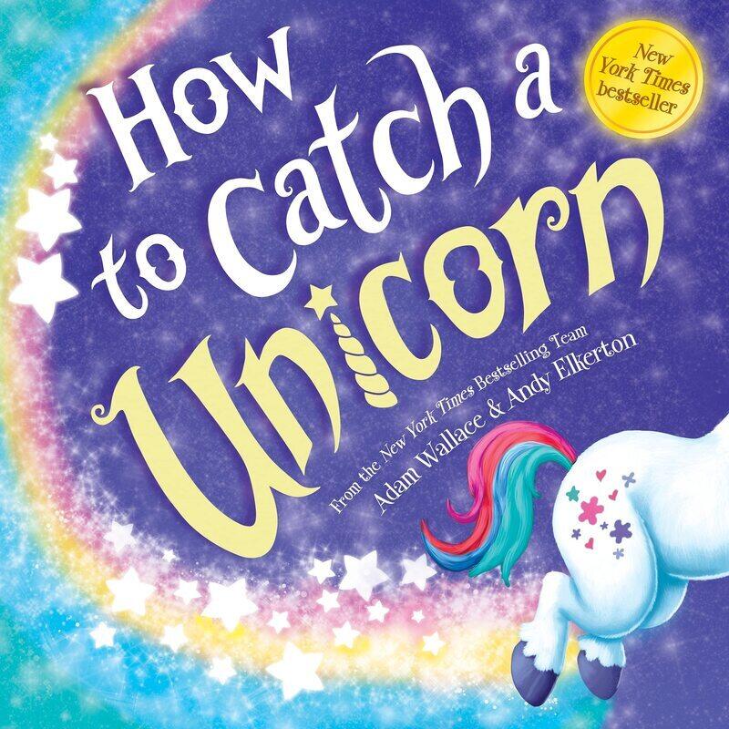 

How to Catch a Unicorn, Hardcover Book, By: Adam Wallace