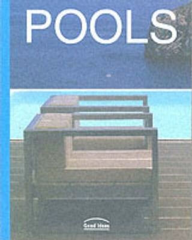 Pools: Good Ideas (Good Ideas).paperback,By :Cristina Montes