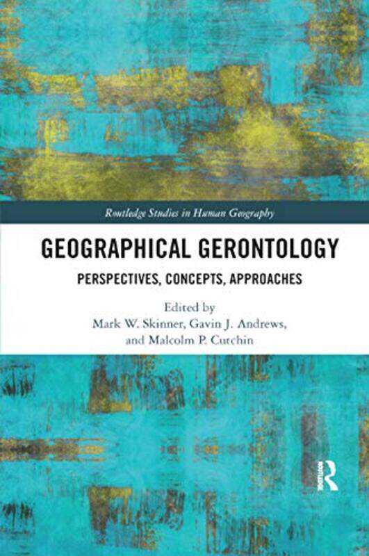 

Geographical Gerontology by Judy KatschkeMelanie Demmer-Paperback
