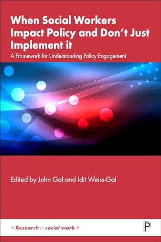 

When Social Workers Impact Policy and Dont Just Implement It by DK-Paperback