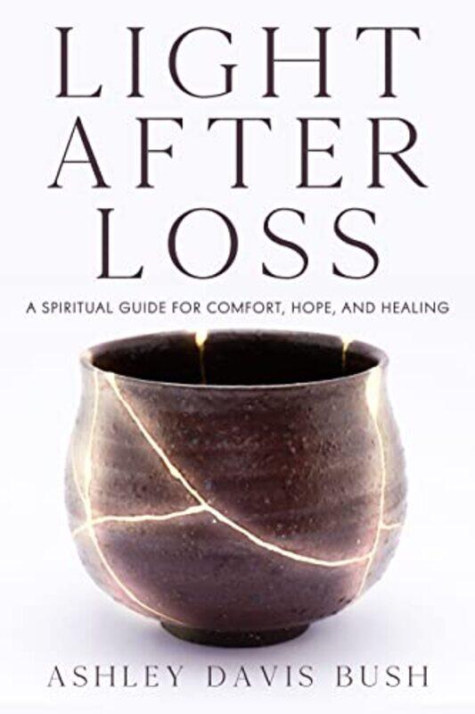 

Light After Loss by Ashley Davis Bush-Paperback