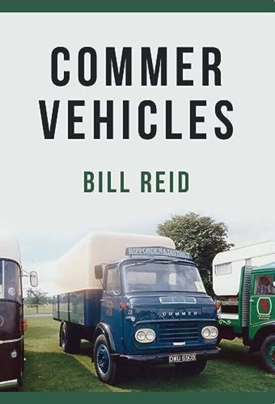 

Commer Vehicles by Bill Reid-Paperback