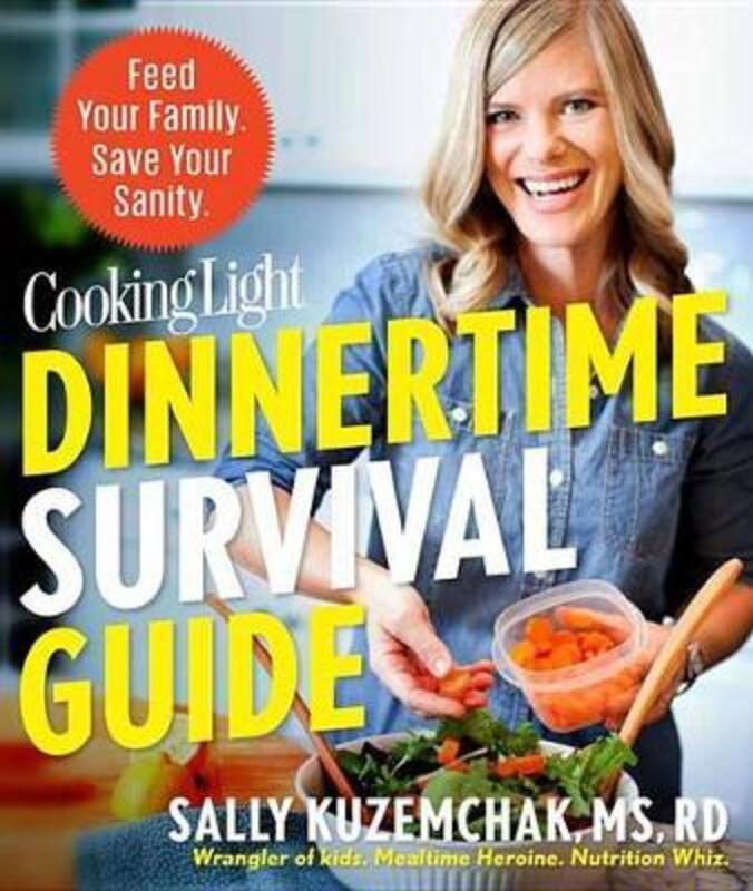 Cooking Light Dinnertime Survival Guide.paperback,By :Sally Kuzemchak