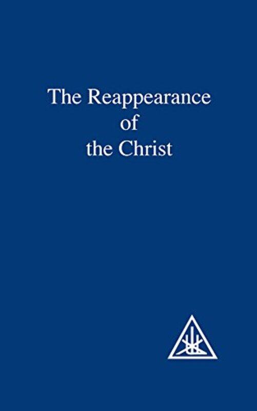 

The Reappearance of the Christ by Alice A Bailey-Paperback