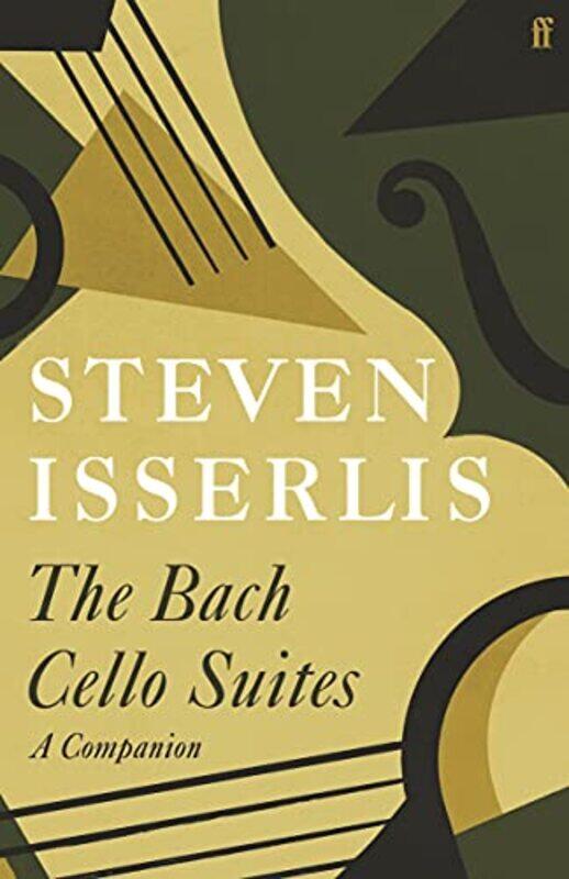 

The Bach Cello Suites by Steven Isserlis-Hardcover