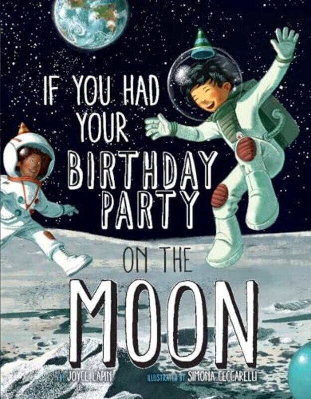 

If You Had Your Birthday Party on the Moon by Joyce LapinSimona Ceccarelli -Paperback