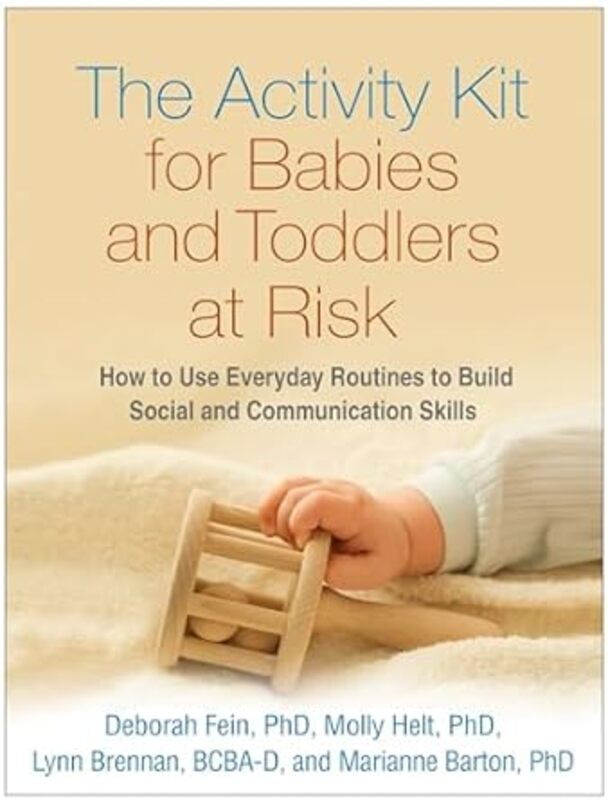 The Activity Kit For Babies And Toddlers At Risk How To Use Everyday Routines To Build Social And C