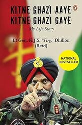 Kitne Ghazi Aye Kitne Ghazi Gaye My Life Story By Dhillon Kjs - Hardcover