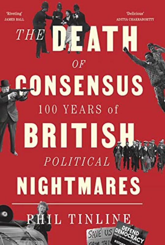 

The Death of Consensus by Phil Tinline-Hardcover