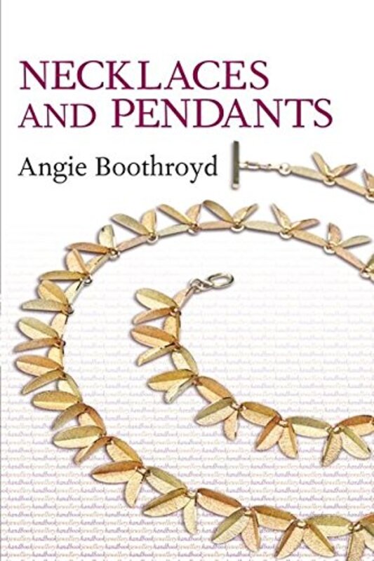Necklaces and Pendants (Jewellery Handbooks), Paperback Book, By: Angie Boothroyd