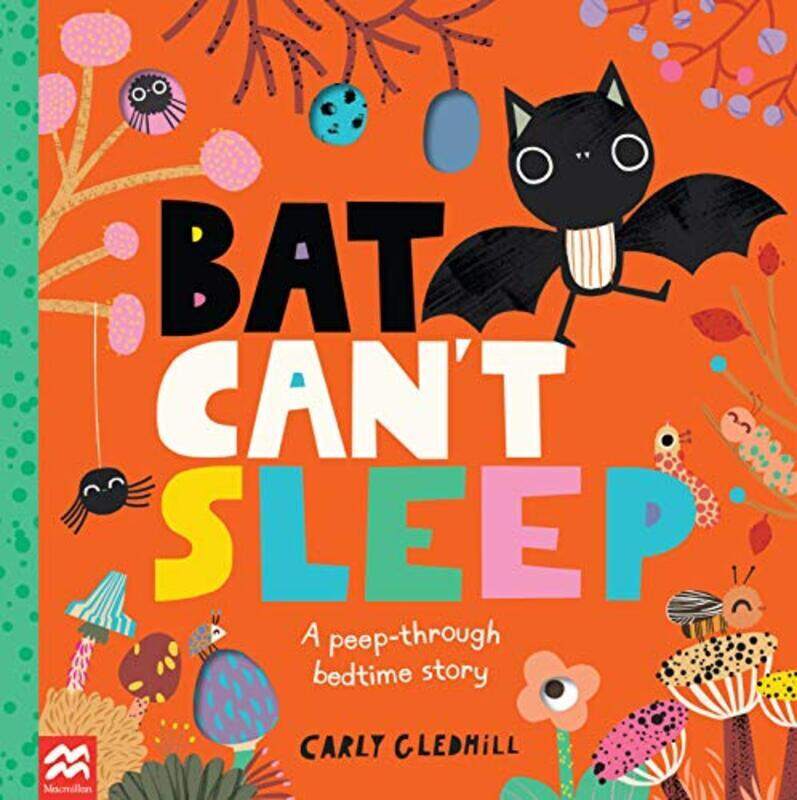 

Bat Can'T Sleep: A Peep-Through Adventure By Carly Gledhill Paperback