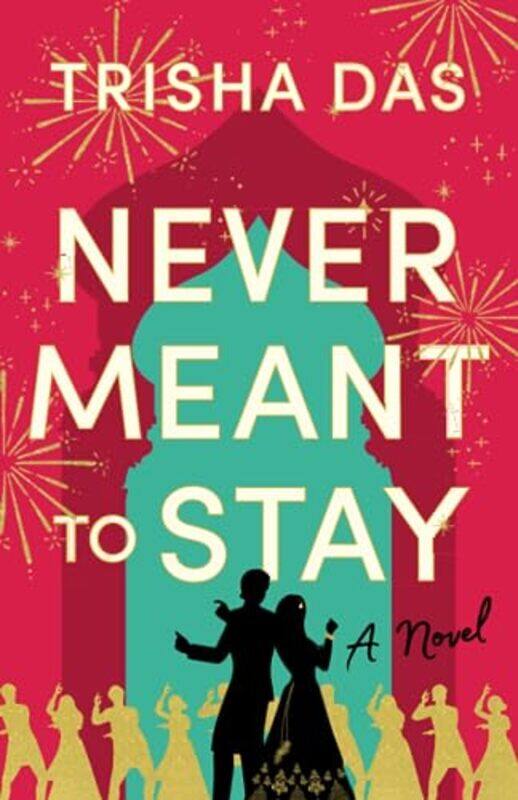 

Never Meant to Stay by Trisha Das-Paperback