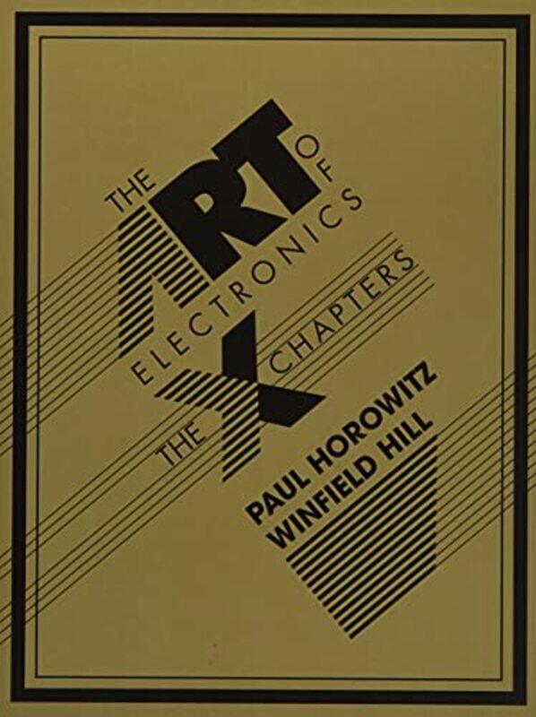 

Art of Electronics: The x Chapters,Hardcover,by:Paul Horowitz (Harvard University, Massachusetts)