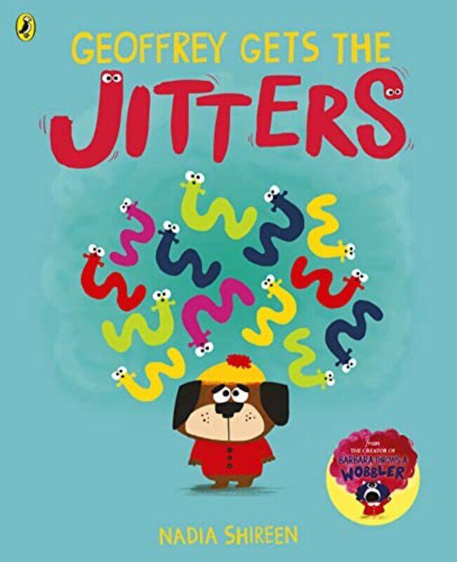 

Geoffrey Gets The Jitters by Nadia Shireen - Paperback