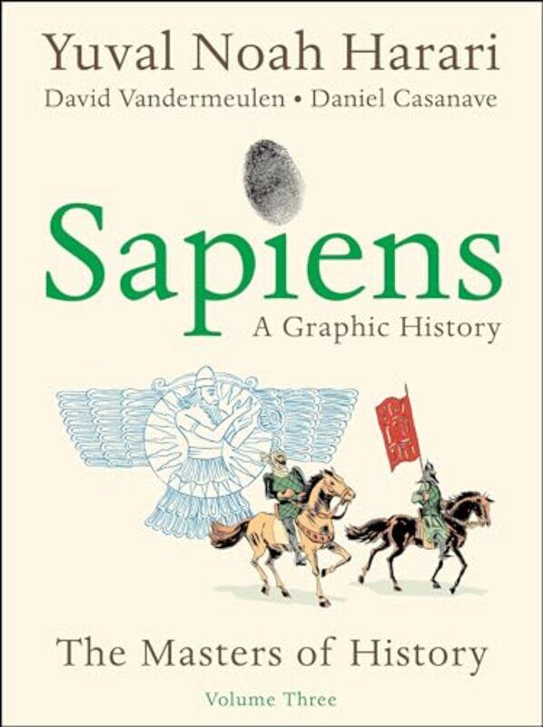 

Sapiens A Graphic History Volume 3 The Masters Of History by Harari, Yuval Noah , Hardcover
